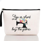 Makeup Bag - Life Is Short Buy The Fabric